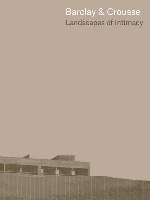 Barclay & Crousse: Krajiny intimity - Barclay & Crousse: Landscapes of Intimacy
