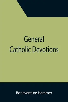 Všeobecné katolícke pobožnosti - General Catholic Devotions