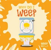 Prečo píšem? - Why Do I Wee?