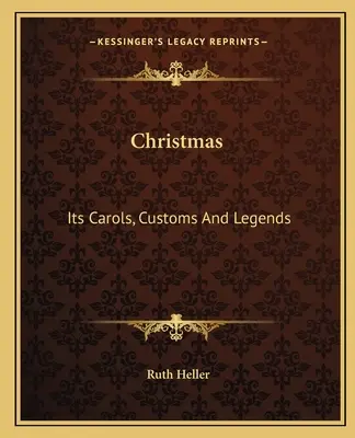 Vianoce: Koledy, zvyky a legendy - Christmas: Its Carols, Customs and Legends