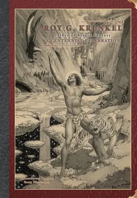 Roy G. Krenkel: Otec hrdinskej fantasy - oslava storočnice - Roy G. Krenkel: Father of Heroic Fantasy - A Centennial Celebration