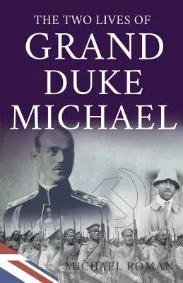 Dva životy veľkovojvodu Michala - Two Lives of Grand Duke Michael