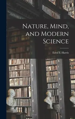 Príroda, myseľ a moderná veda - Nature, Mind, and Modern Science