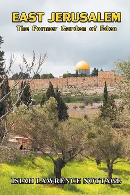 Východný Jeruzalem: Bývalá rajská záhrada - East Jerusalem: The Former Garden of Eden