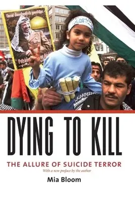 Umierať, aby sa zabíjalo: Svedectvo o samovražednom terore. - Dying to Kill: The Allure of Suicide Terror