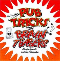 Krčmové triky a hlavolamy - Pub Tricks and Brain Teasers