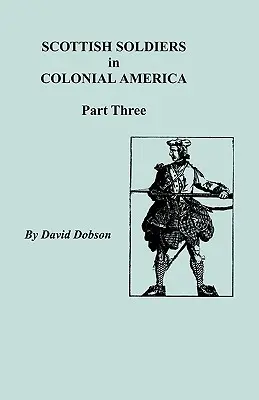 Škótski vojaci v koloniálnej Amerike, tretia časť - Scottish Soldiers in Colonial America, Part Three