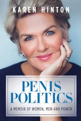 Politika penisu: Memoáre o ženách, mužoch a moci - Penis Politics: A Memoir of Women, Men and Power