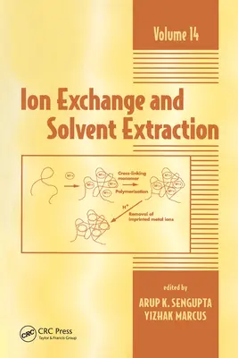 Iónová výmena a extrakcia rozpúšťadlom: Séria pokrokov, zväzok 14 - Ion Exchange and Solvent Extraction: A Series of Advances, Volume 14