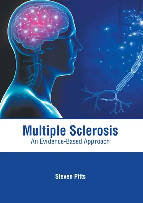 Skleróza multiplex: Prístup založený na dôkazoch - Multiple Sclerosis: An Evidence-Based Approach