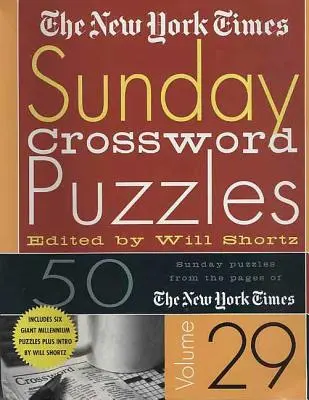 The New York Times Sunday Crossword Puzzles Volume 29 (Nedeľné krížovky New York Times): 50 nedeľných hádaniek zo stránok New York Times - The New York Times Sunday Crossword Puzzles Volume 29: 50 Sunday Puzzles from the Pages of the New York Times