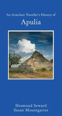 Dejiny Apúlie pre cestovateľov v kresle - An Armchair Traveller's History of Apulia