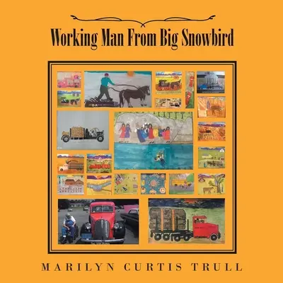 Pracujúci muž z Veľkého Snežného vrchu - Working Man From Big Snowbird