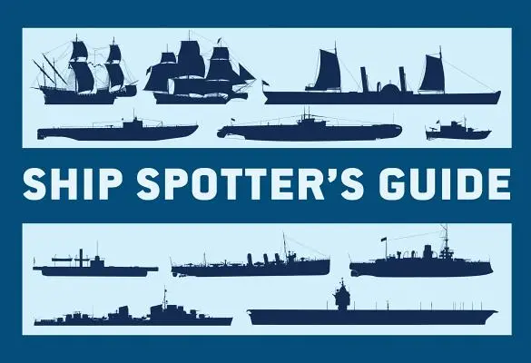 Príručka pre pozorovateľov lodí - Ship Spotter's Guide