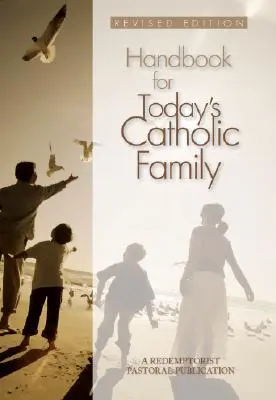 Príručka pre dnešnú katolícku rodinu - Handbook for Today's Catholic Family