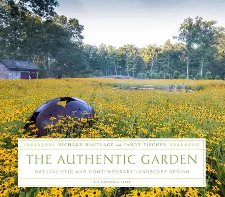 Autentická záhrada: Naturalistický a súčasný krajinný dizajn - The Authentic Garden: Naturalistic and Contemporary Landscape Design