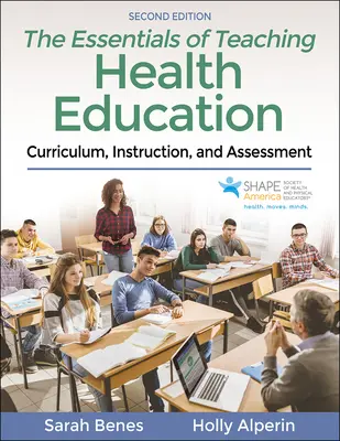 Základy vyučovania zdravotnej výchovy: Učebné osnovy, výučba a hodnotenie - The Essentials of Teaching Health Education: Curriculum, Instruction, and Assessment
