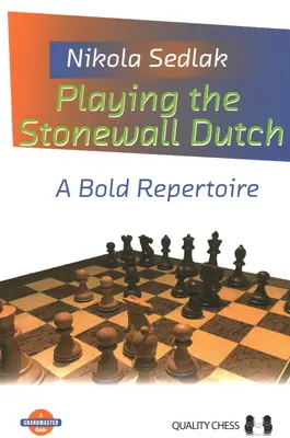 Hra na Stonewall Dutch: Odvážny repertoár - Playing the Stonewall Dutch: A Bold Repertoire