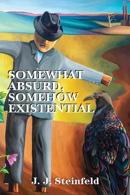 Trochu absurdné, trochu existenciálne - Somewhat Absurd, Somehow Existential
