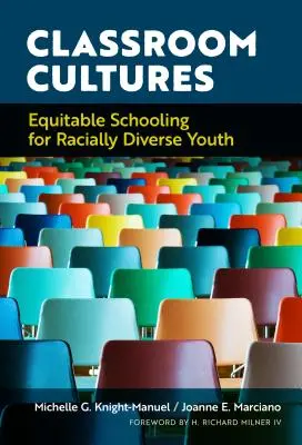 Kultúry v triede: Spravodlivé školstvo pre rasovo rôznorodú mládež - Classroom Cultures: Equitable Schooling for Racially Diverse Youth