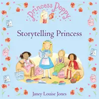 Princezná Poppy: Rozprávková princezná - Princess Poppy: Storytelling Princess