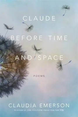 Claude Pred časom a priestorom: Básne - Claude Before Time and Space: Poems