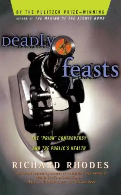 Smrtiace hody: Na stope tajomstva novej desivej nákazy - Deadly Feasts: Tracking the Secrets of a Terrifying New Plague