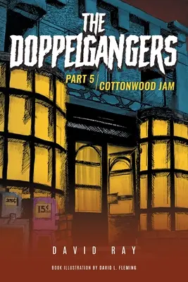 Dvojníci: Vydanie: 5. časť Cottonwood Jam - The Doppelgangers: Part 5 Cottonwood Jam