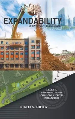 Rozšírenosť investičných nehnuteľností: Príručka na odhalenie skrytých peňažných tokov a akcií na prvý pohľad - Expandability of Investment Real Estate: A Guide to Uncovering Hidden Cashflows & Equities in Plain Sight