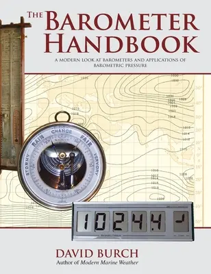Príručka Barometer: Moderný pohľad na barometre a aplikácie barometrického tlaku - The Barometer Handbook: A Modern Look at Barometers and Applications of Barometric Pressure
