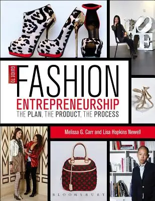 Sprievodca podnikaním v oblasti módy: Sprievodca módnym priemyslom: Plán, produkt, proces - Guide to Fashion Entrepreneurship: The Plan, the Product, the Process