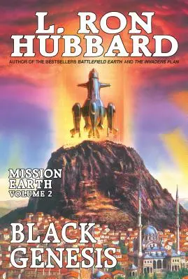 Čierna genéza: Misia Zem, zväzok 2 - Black Genesis: Mission Earth Volume 2