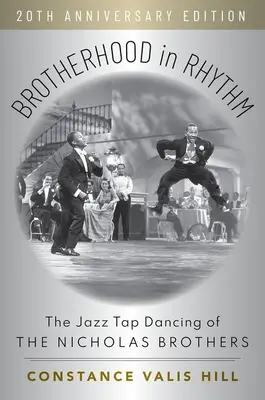 Bratstvo v rytme: Vydanie k 20. výročiu založenia skupiny Nicholas Brothers: Jazzový step - Brotherhood in Rhythm: The Jazz Tap Dancing of the Nicholas Brothers, 20th Anniversary Edition