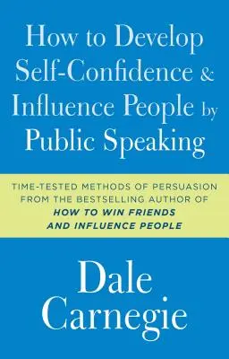 Ako rozvíjať sebadôveru a ovplyvňovať ľudí verejným prejavom - How to Develop Self-Confidence and Influence People by Public Speaking