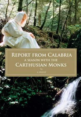 Správa z Kalábrie: Sezóna s kartuziánskymi mníchmi - Report from Calabria: A Season with the Carthusian Monks