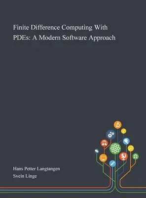 Finite Difference Computing With PDEs: Moderný softvérový prístup - Finite Difference Computing With PDEs: A Modern Software Approach
