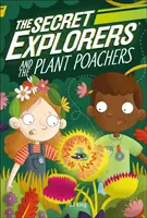 Tajní bádatelia a pytliaci rastlín - Secret Explorers and the Plant Poachers