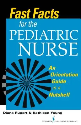 Rýchle fakty pre detskú sestru - Fast Facts for the Pediatric Nurse