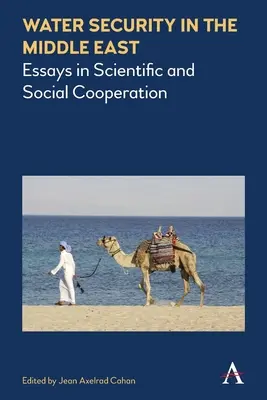 Bezpečnosť vody na Blízkom východe: Eseje o vedeckej a sociálnej spolupráci - Water Security in the Middle East: Essays in Scientific and Social Cooperation