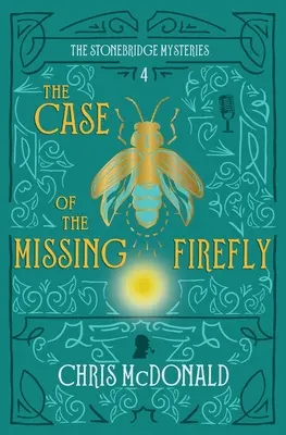 Prípad zmiznutej svetlušky: Moderná útulná záhada s klasickou kriminálnou atmosférou - The Case of the Missing Firefly: A modern cosy mystery with a classic crime feel