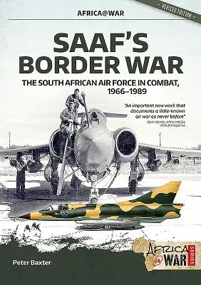 Saafova pohraničná vojna: Juhoafrické vzdušné sily v bojoch v rokoch 1966 - 1989 - Saaf's Border War: The South African Air Force in Combat 1966-1989