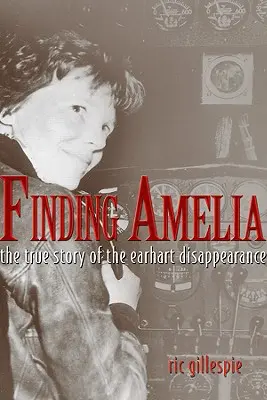Hľadanie Amélie: Pravdivý príbeh zmiznutia Earhartovej - Finding Amelia: The True Story of the Earhart Disappearance