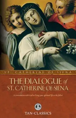 Dialóg svätej Kataríny Sienskej - The Dialogue of St. Catherine of Siena