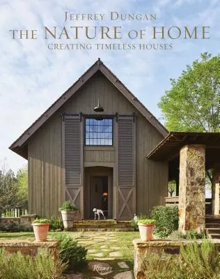 Príroda domova: - The Nature of Home: Creating Timeless Houses