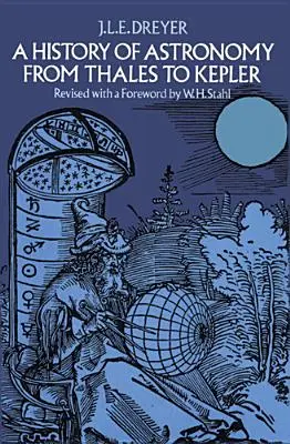 Dejiny astronómie od Tálesa po Keplera - A History of Astronomy from Thales to Kepler