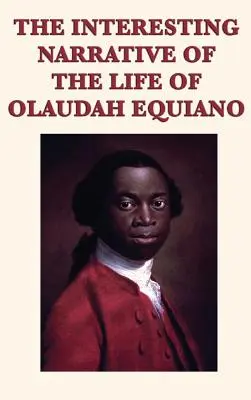 Zaujímavé rozprávanie o živote Olauda Equiana - The Interesting Narrative of the Life of Olaudah Equiano