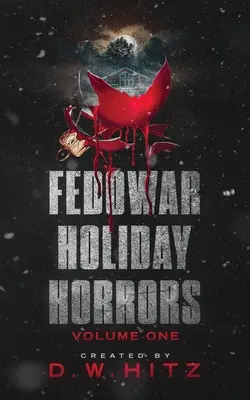 Fedowar Holiday Horrors: Prvý zväzok - Fedowar Holiday Horrors: Volume One