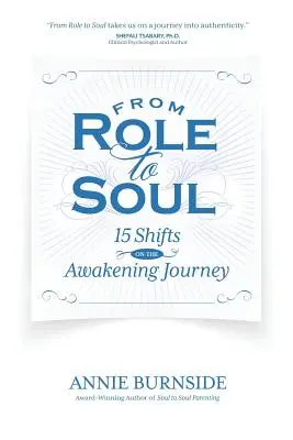 Od roly k duši: 15 posunov na ceste k prebudeniu - From Role to Soul: 15 Shifts on the Awakening Journey