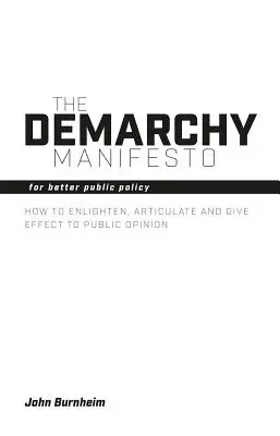 Manifest demarchie: Za lepšiu verejnú politiku - The Demarchy Manifesto: For Better Public Policy
