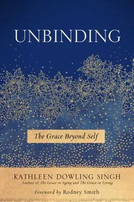 Odviazať sa, 1: Milosť presahujúca seba samého - Unbinding, 1: The Grace Beyond Self